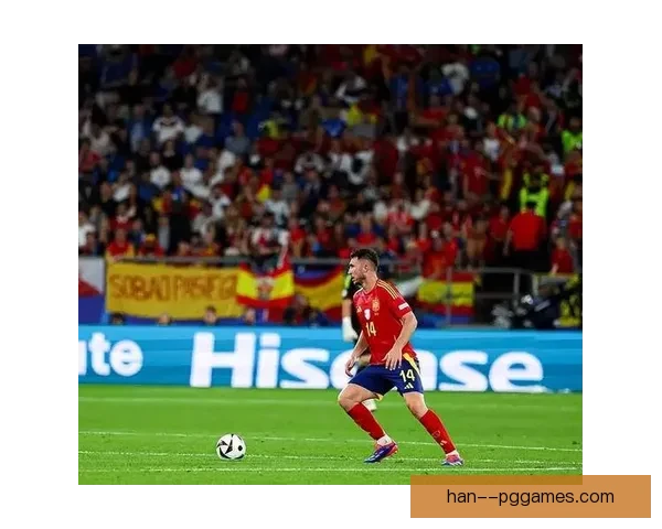 法比安·鲁伊斯欧洲杯大放异彩带领西班牙闯入决赛表现令人惊叹